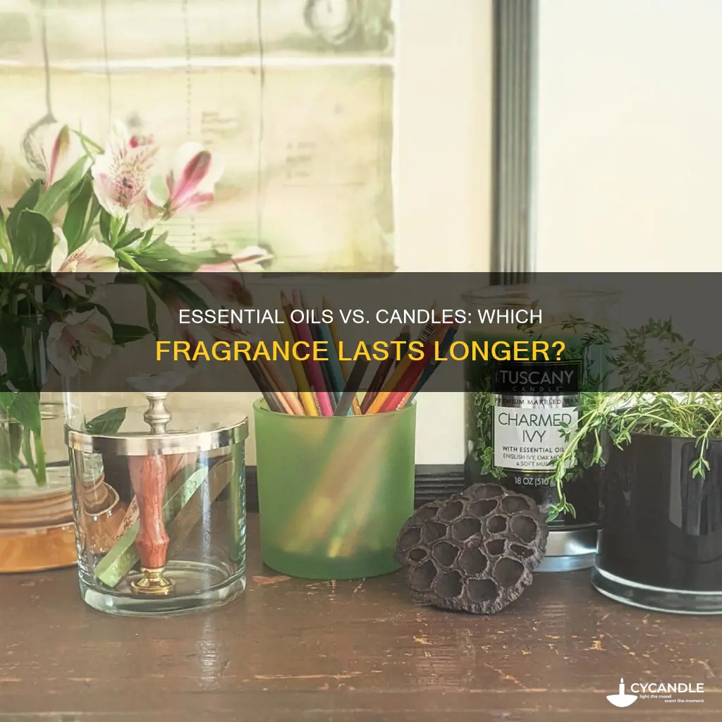 do essential oils last longer than candles