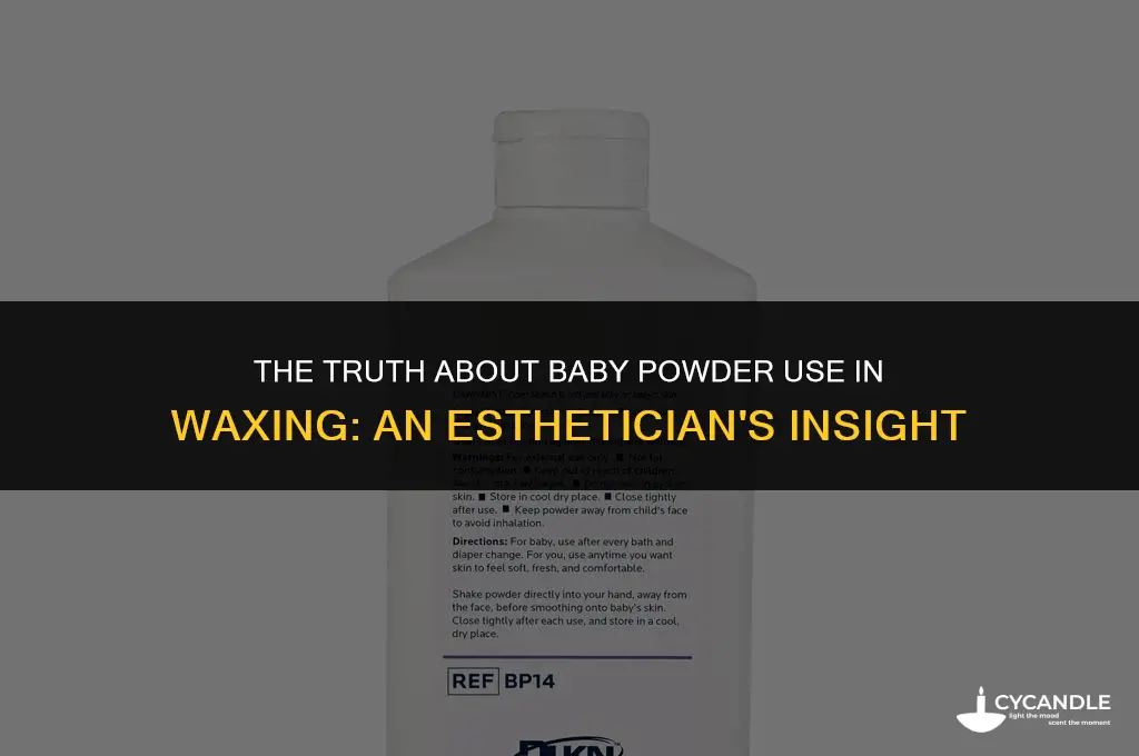 do estheticians always use baby powder when waxing