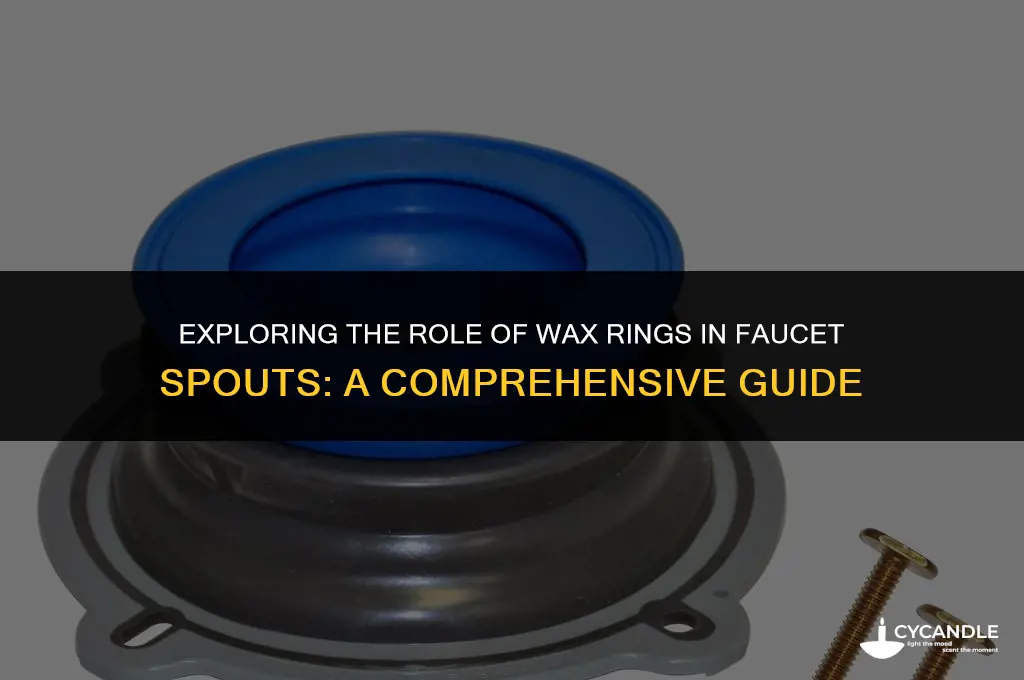 do faucet spouts use wax rings