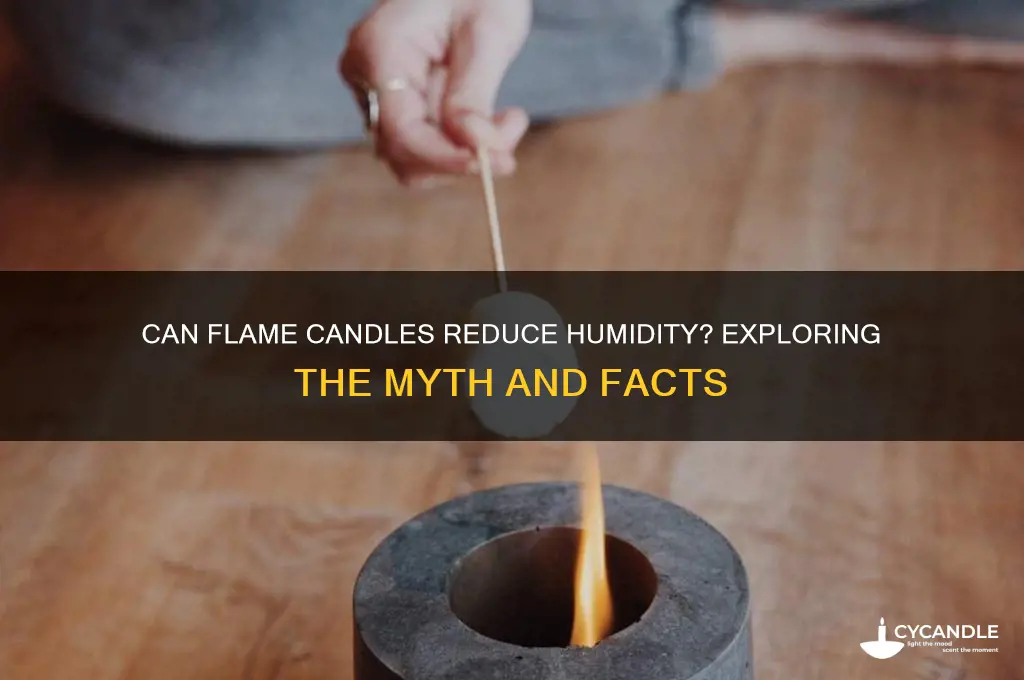do flame candles get rid of humidity