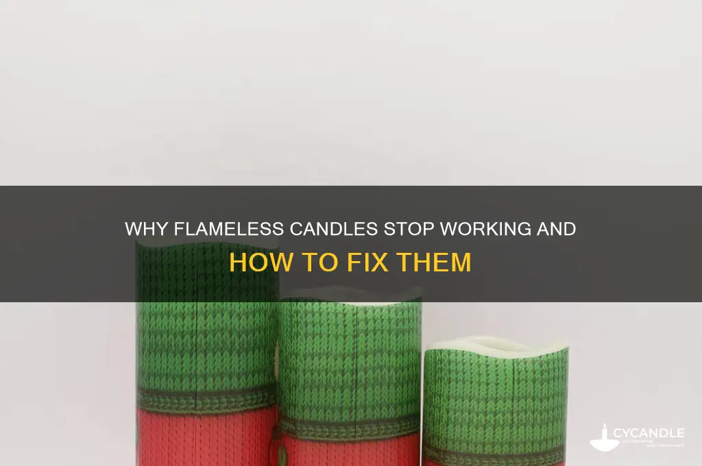 do flameless candles stop working