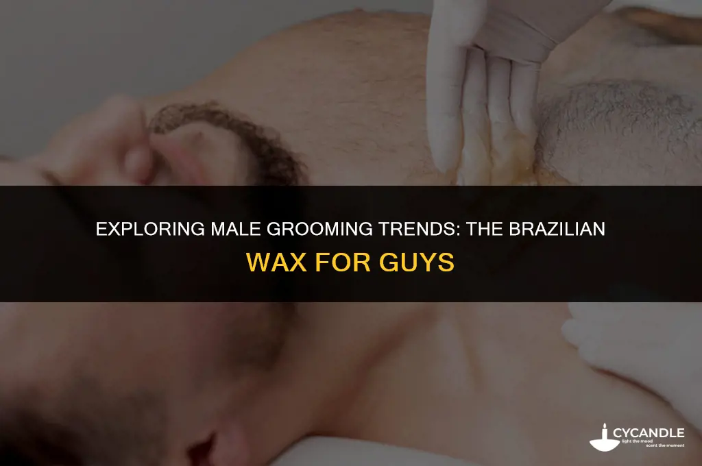 do guys get brazilian waxes