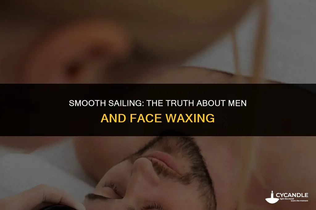 do guys get face waxed