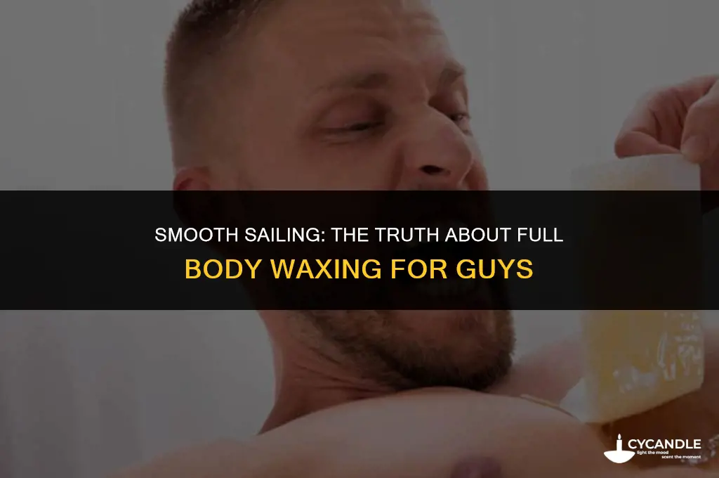 do guys get full body wax