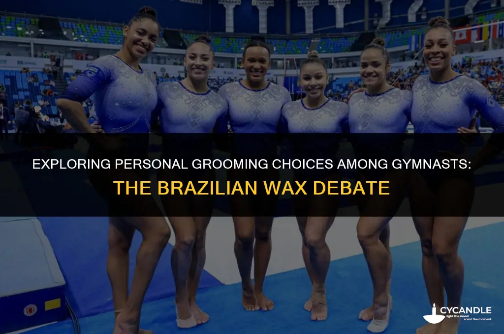 do gymnasts get brazilian wax
