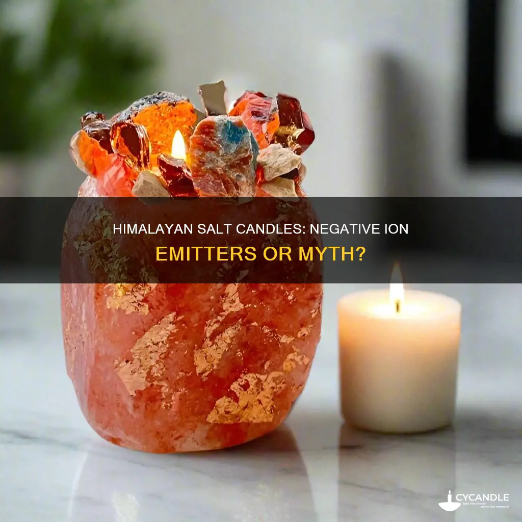 do himalayan salt candles really emit negative ions