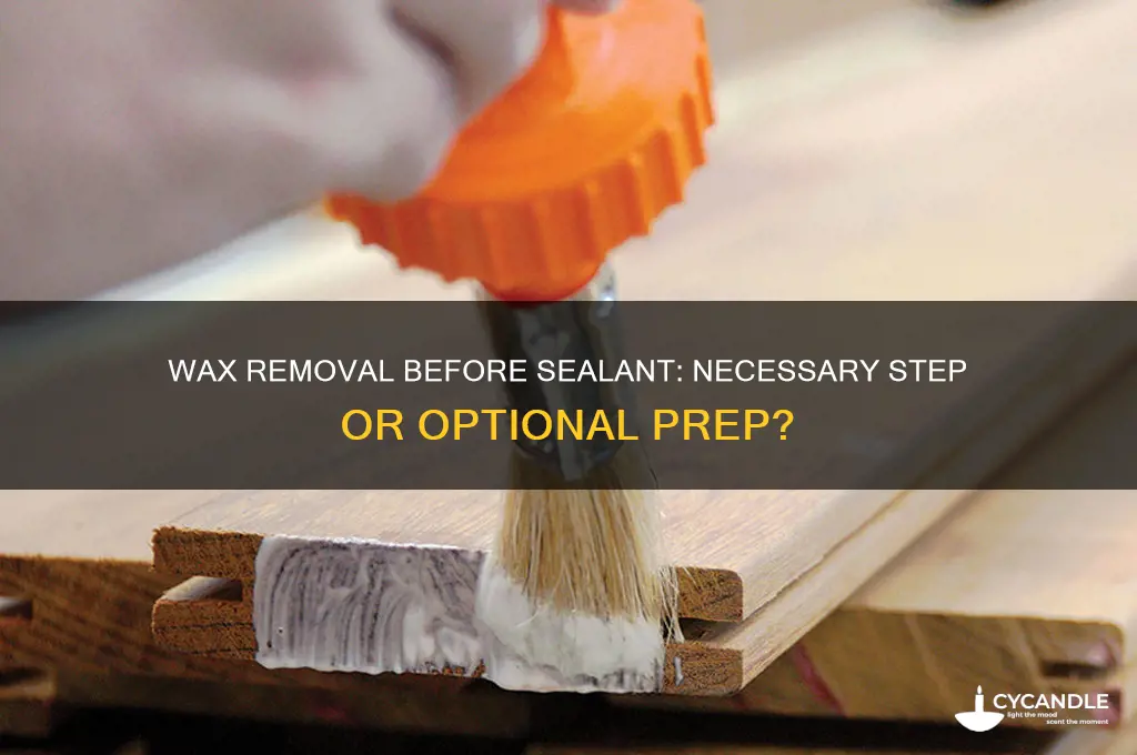 do i have to remove wax before i sealant
