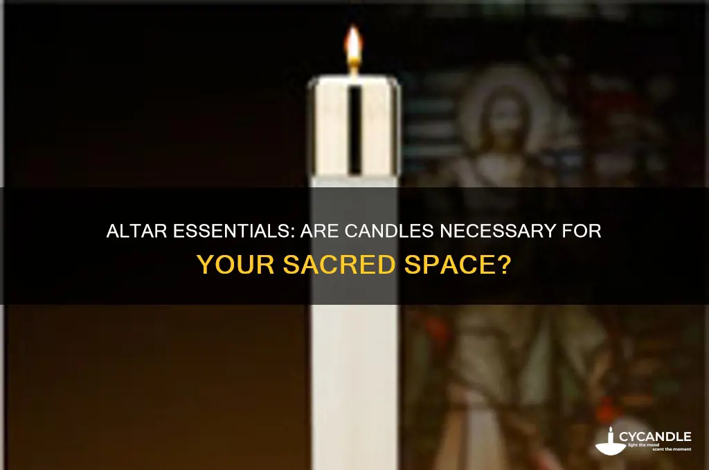 do i have to use candles for my altar