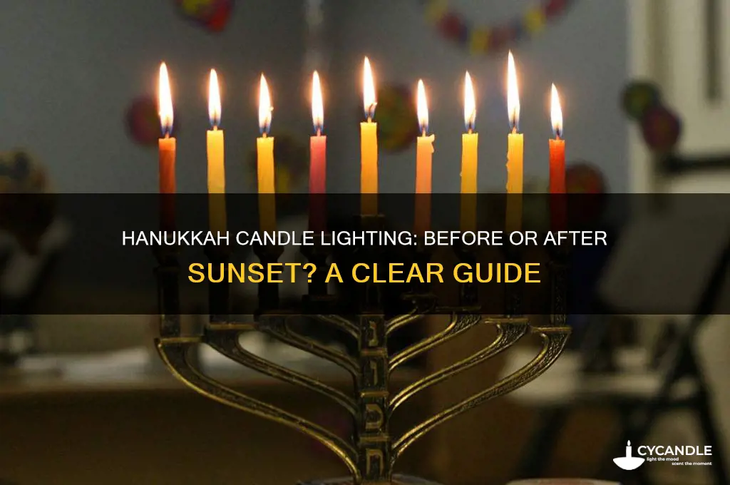 do i light hanukkah candles before or after sunset