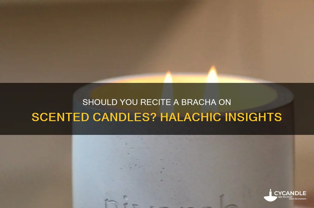 do i make a bracha on a scented candle