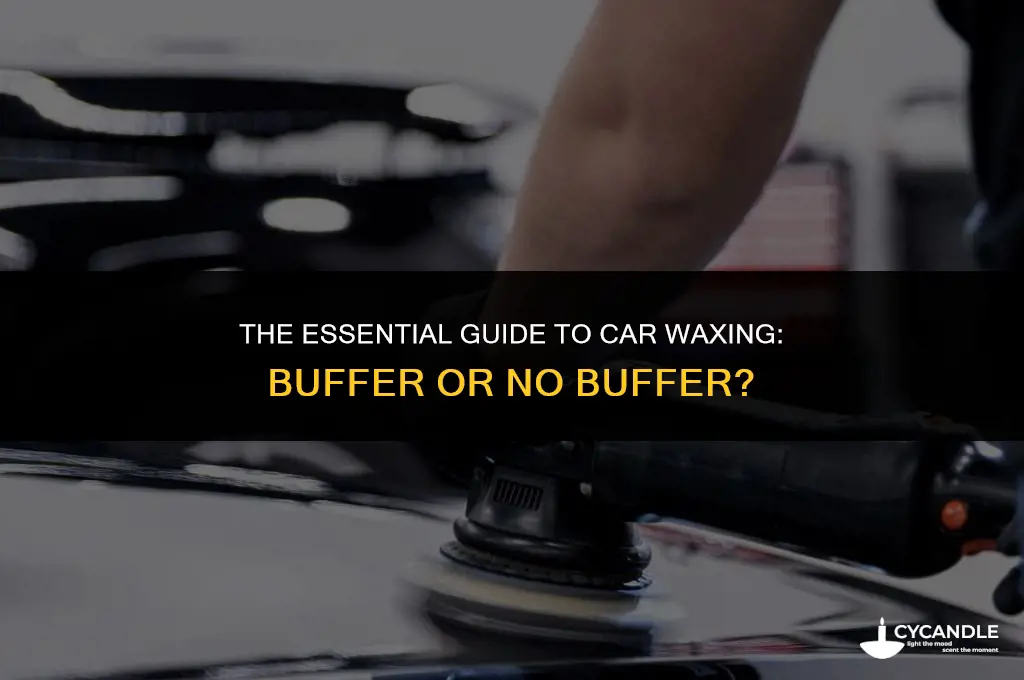 do i need a buffer to wax my car