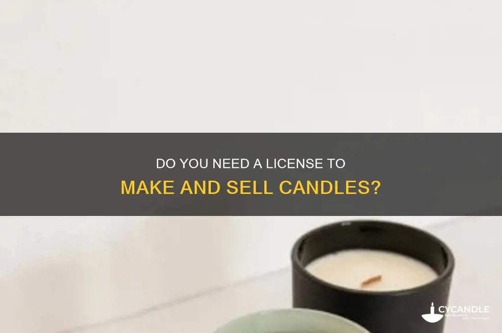do i need a license to make and sell candles