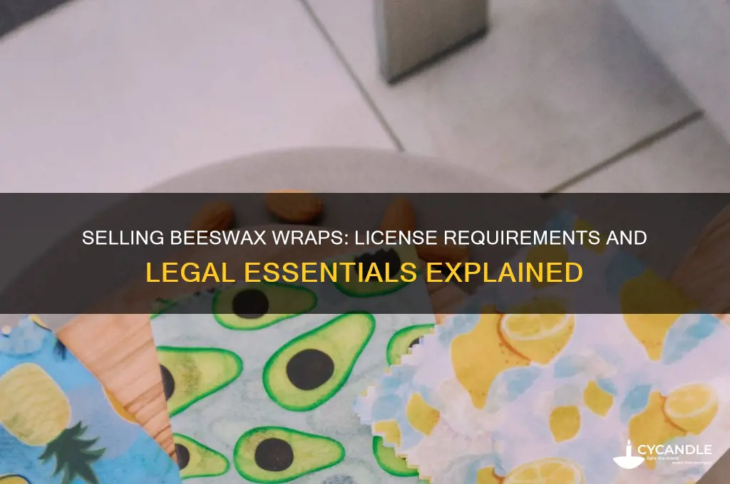 do i need a license to sell beeswax wraps