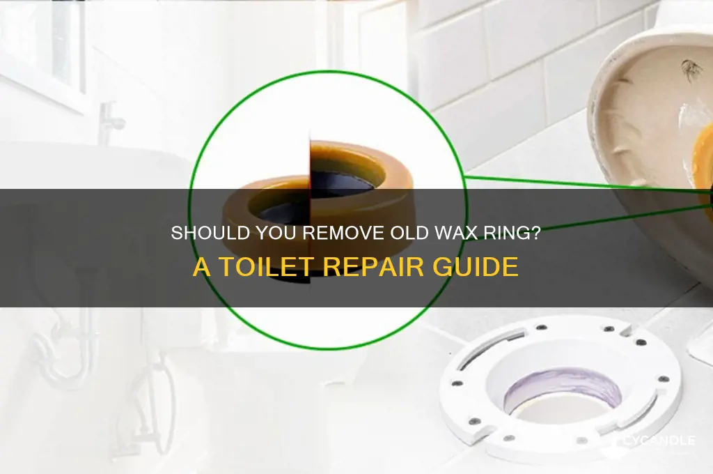 do i need to remove old wax ring