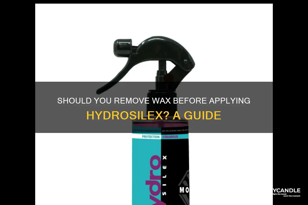 do i need to remove wax for hydrosilex
