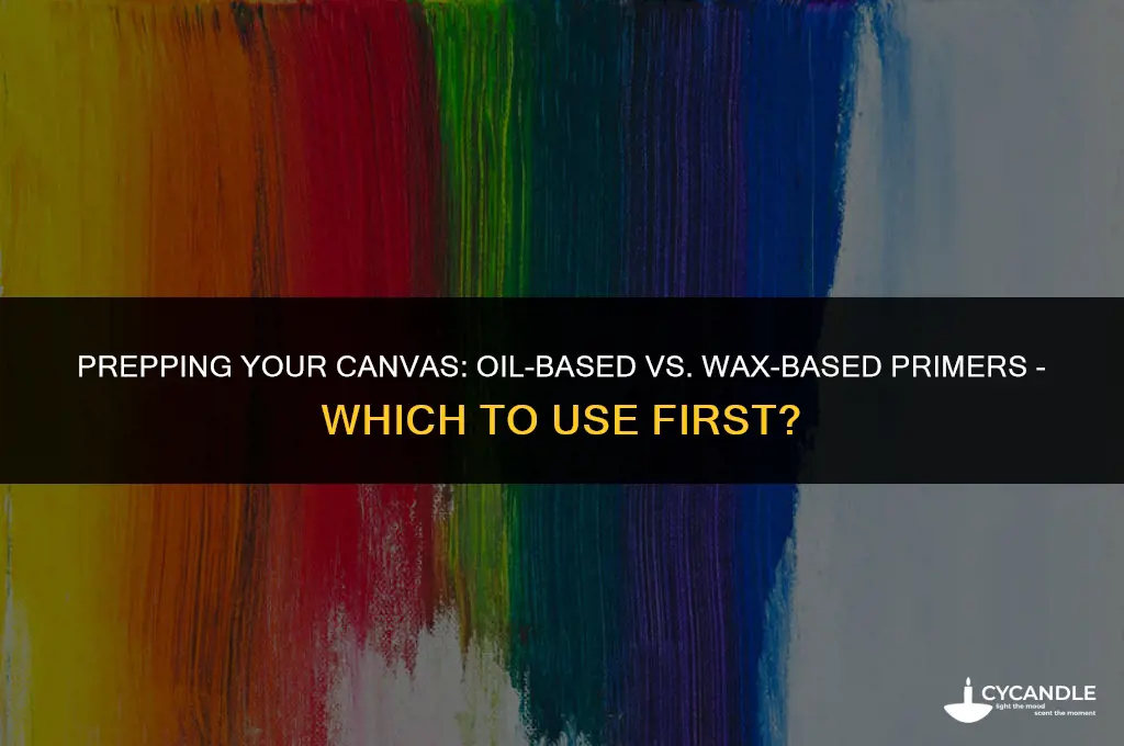 do i use oil based or wax base first