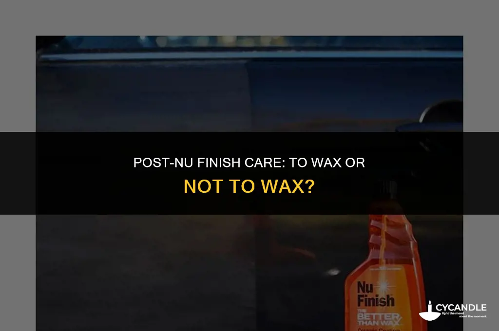 do i use wax after nu finish