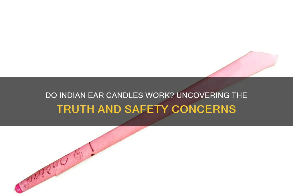 do indian ear candles work