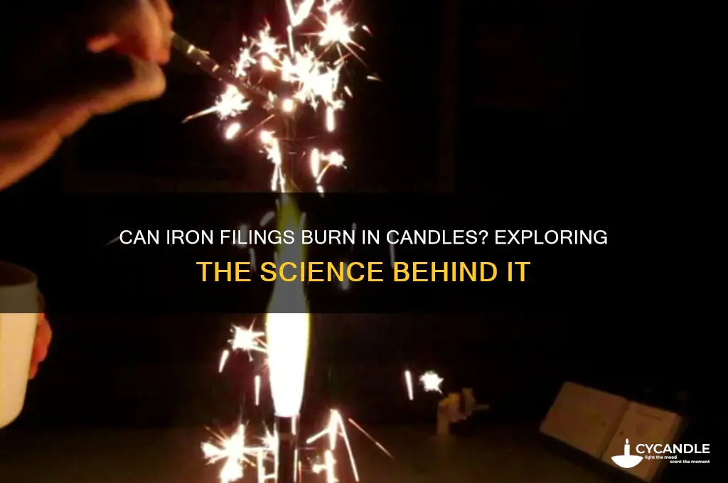 do iron fillings burn in candles