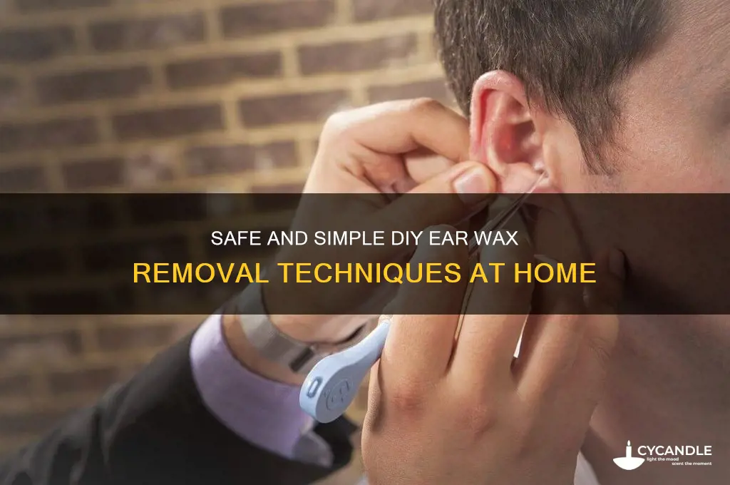 do it yourself ear wax removal