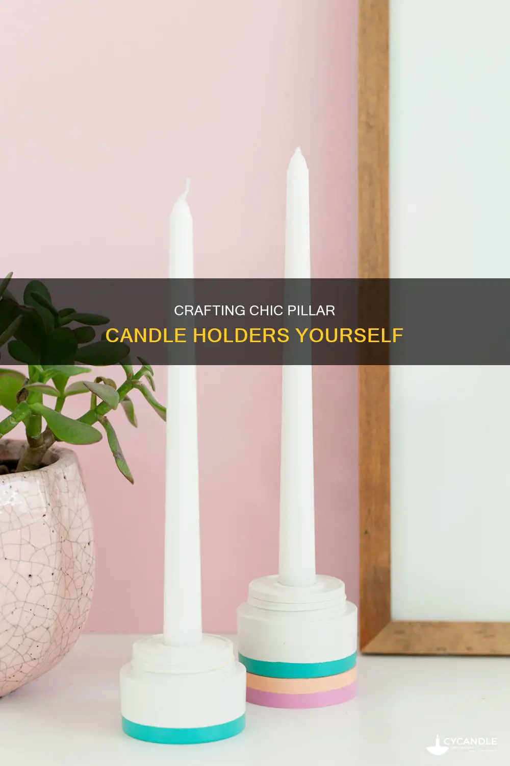 do it yourself pillar candle holders