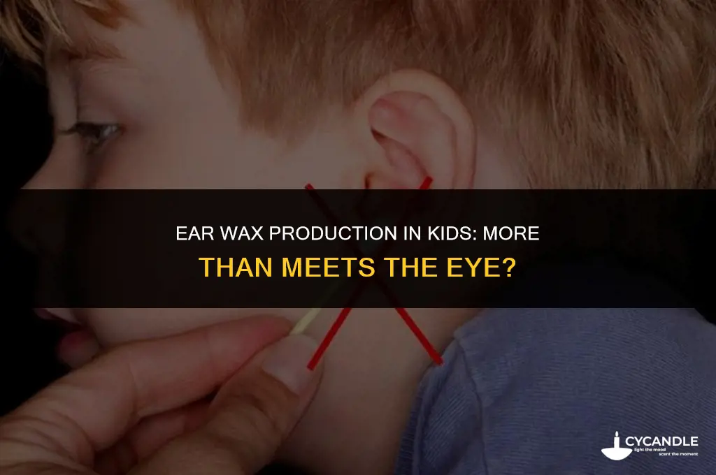 do kids produce more ear wax