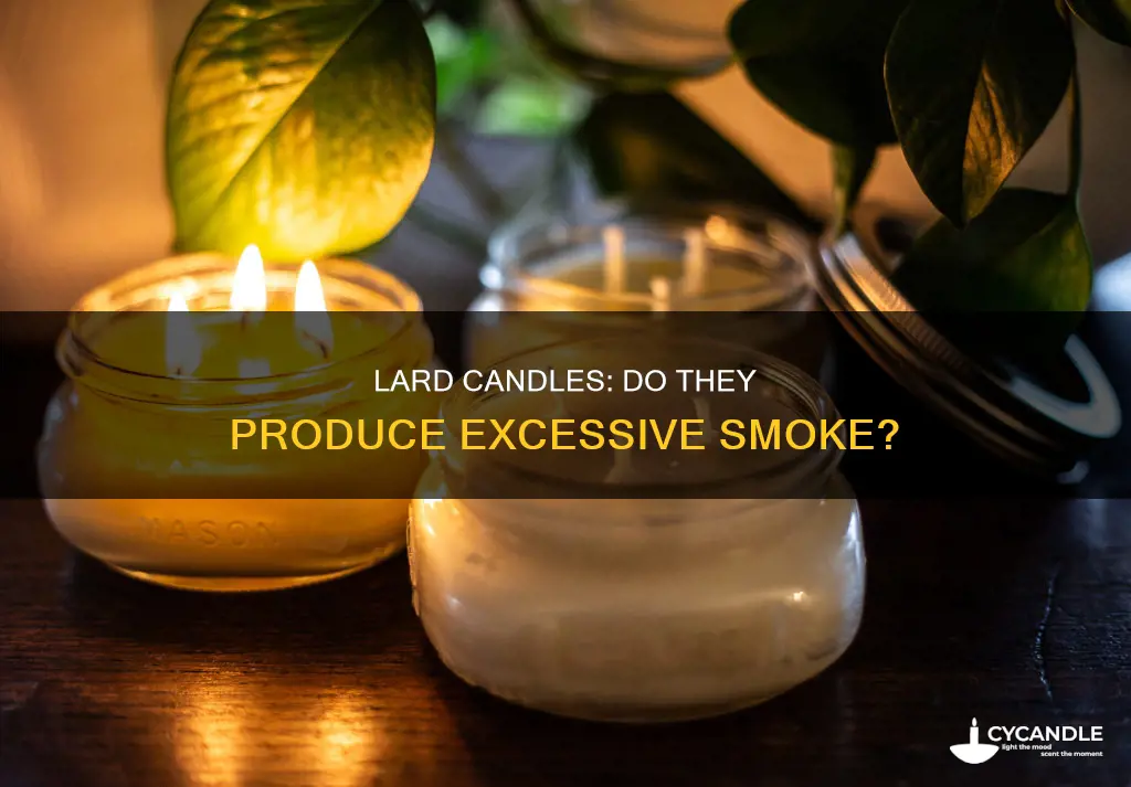 do lard candles have a lot of smoke