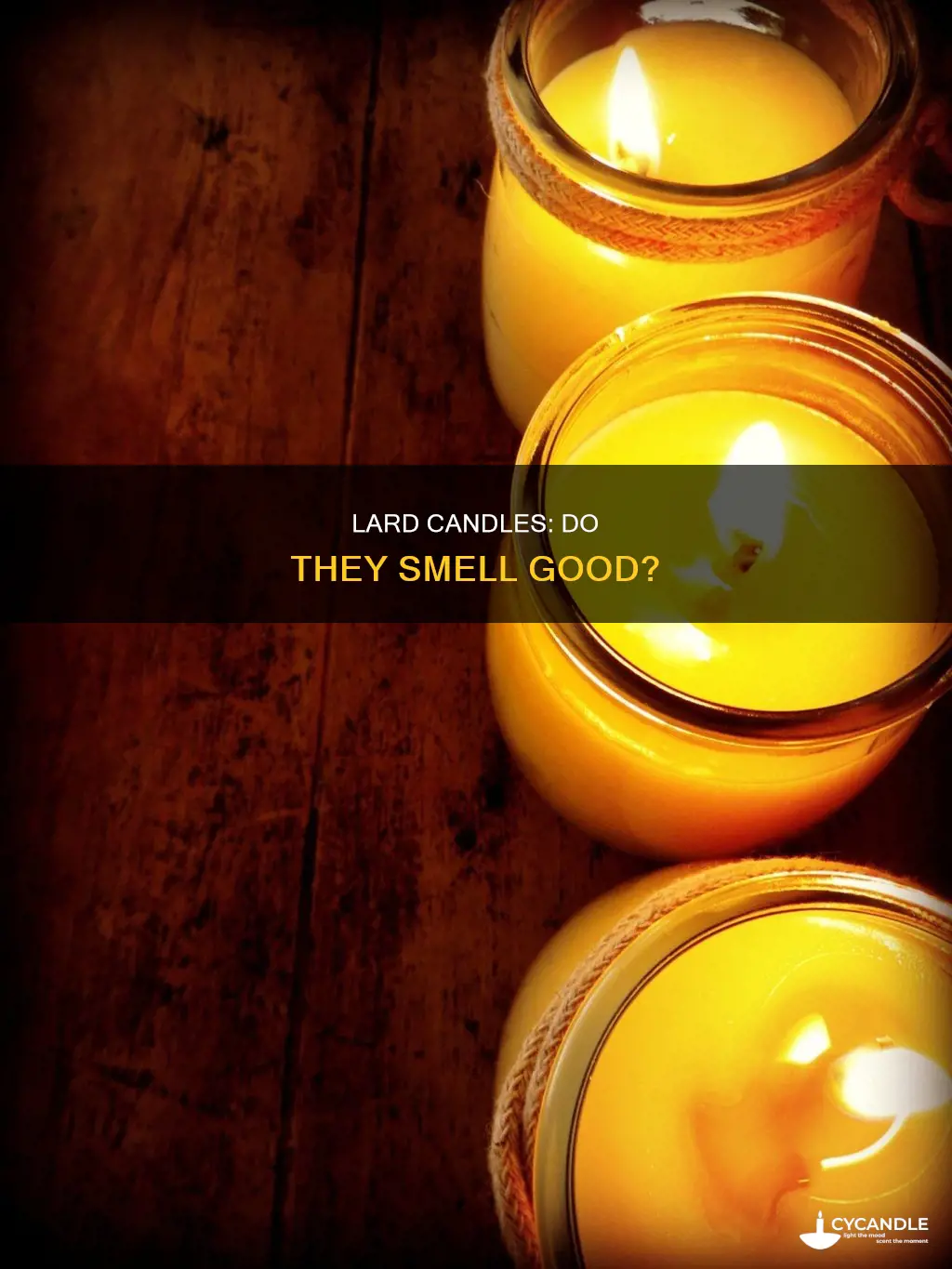do lard candles smell