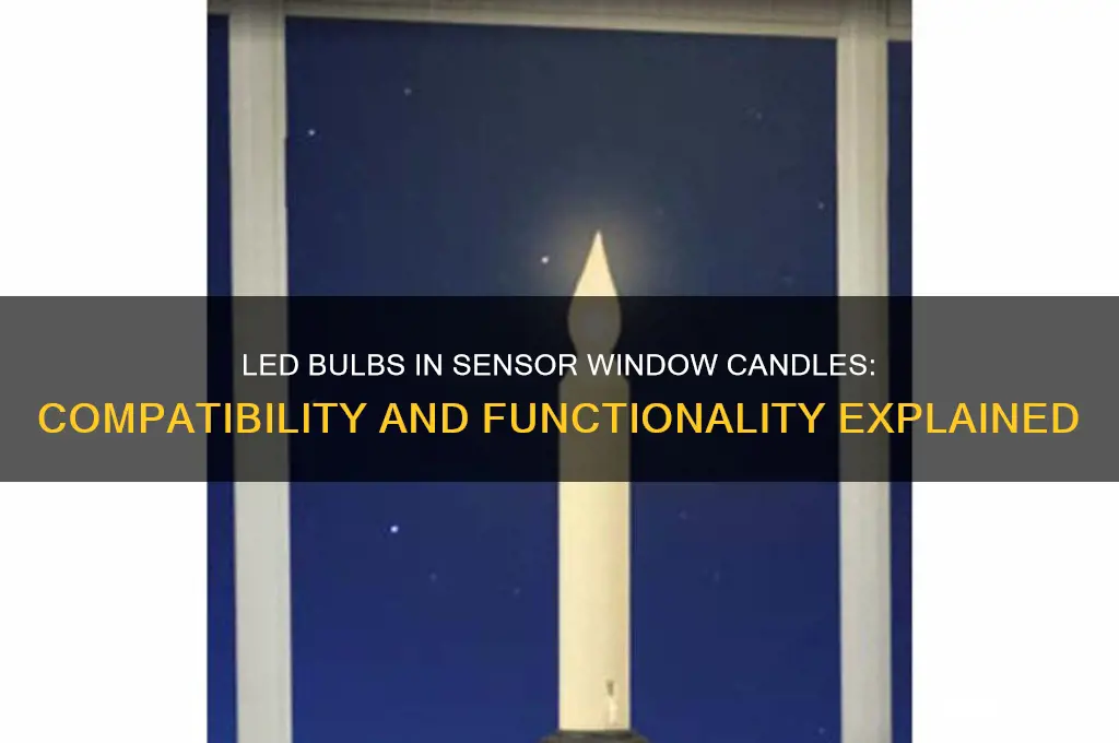 do led bulbs work in window candles with sensor