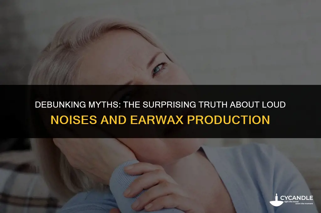 do loud noises cause ear wax