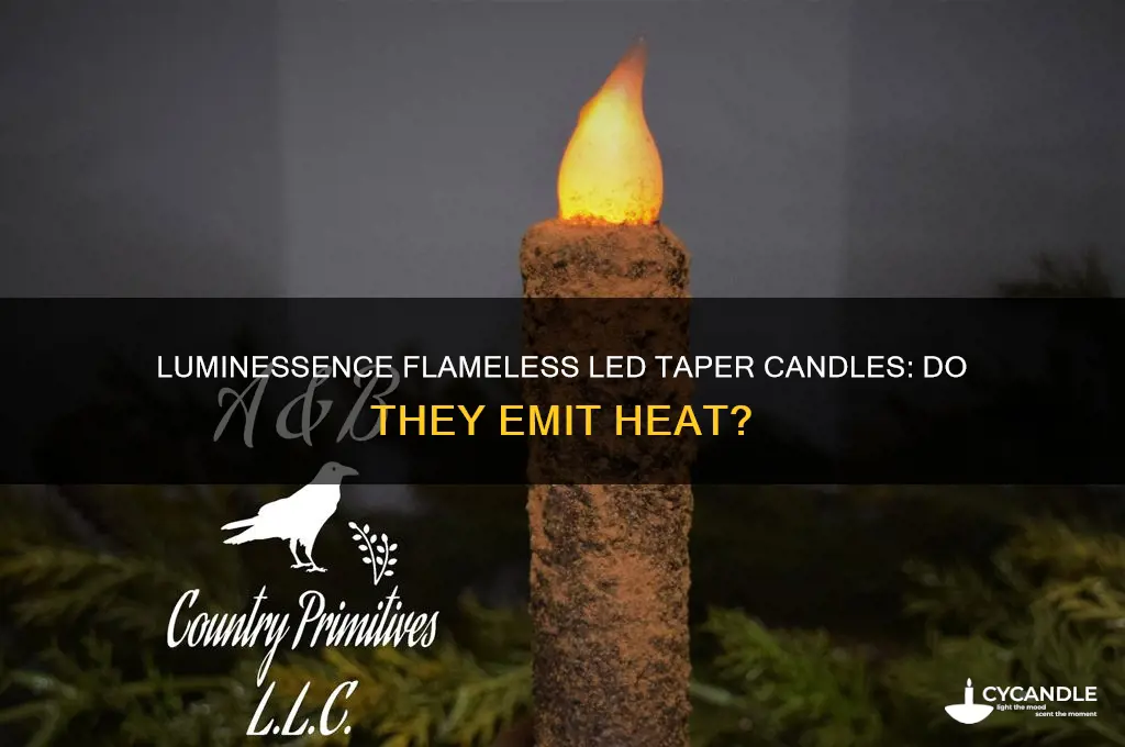 do luminessence flameless led taper candles get warm