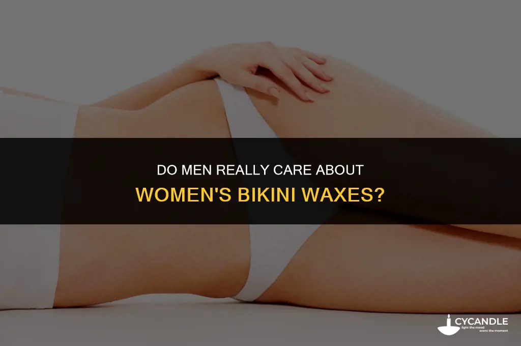 do men care if women have bikini waxes