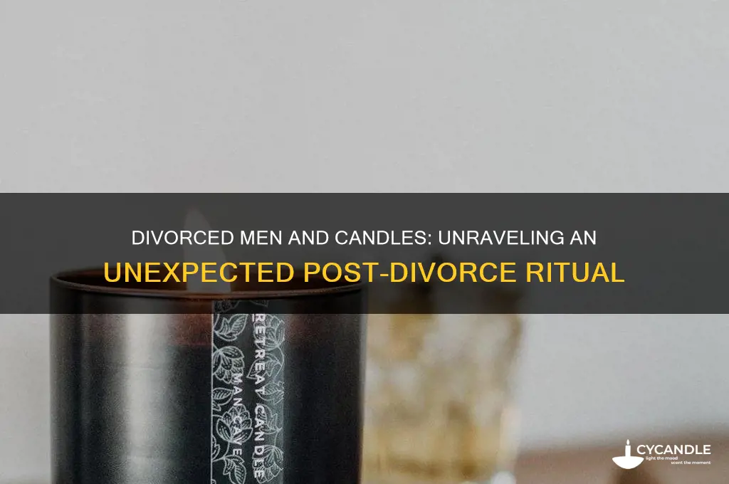 do men light candles when divorced