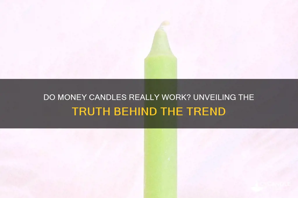 do money candles really work