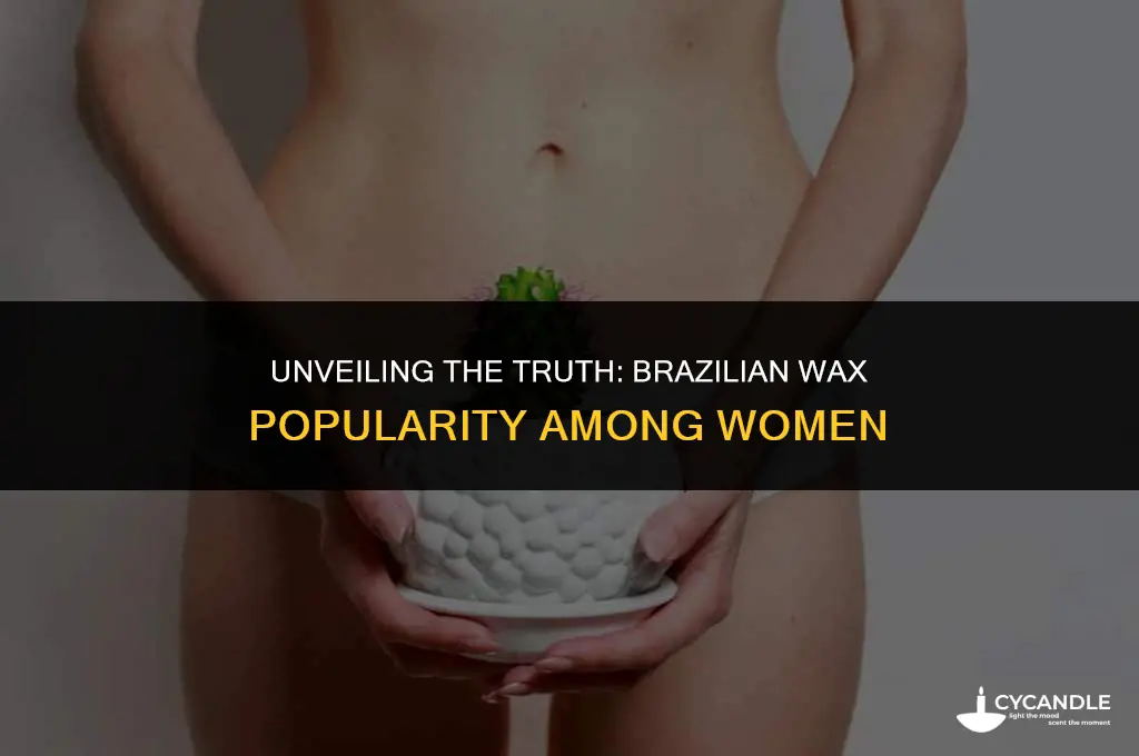 do most women get brazilian wax