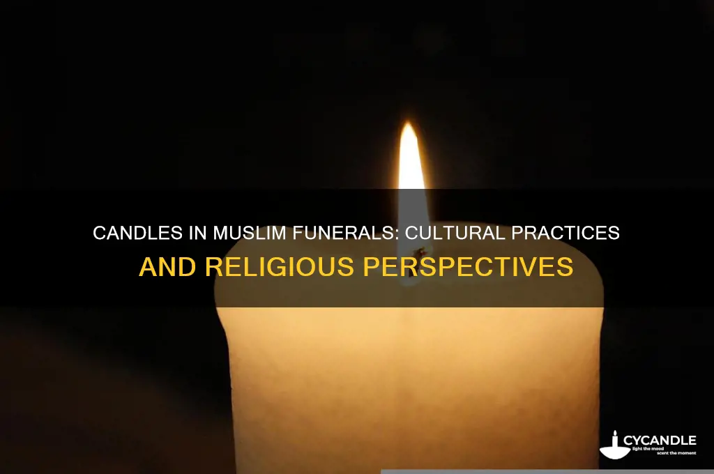do muslims use candles in funeral services