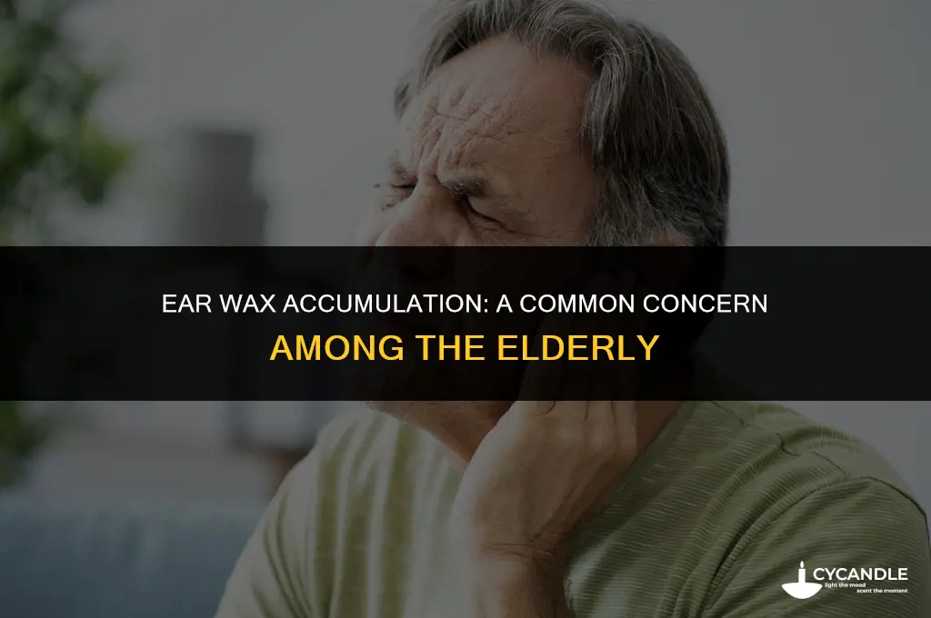 do old people get more ear wax