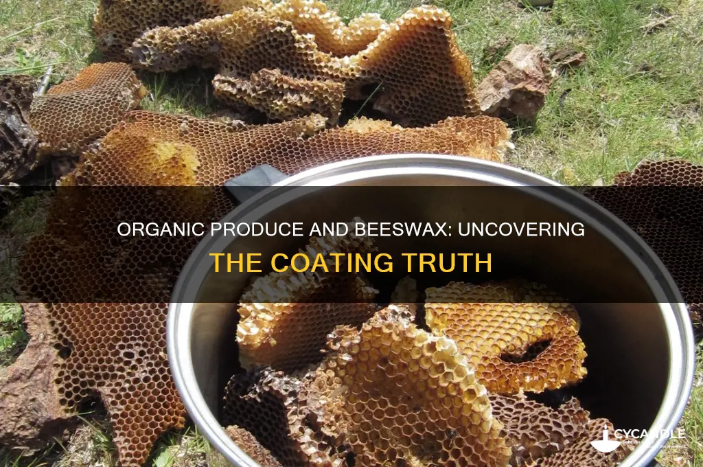 do organic fruits and vegetables use beeswax