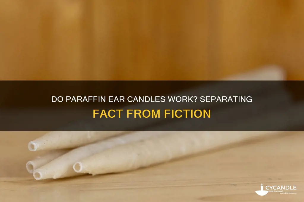 do paraffin ear candles work