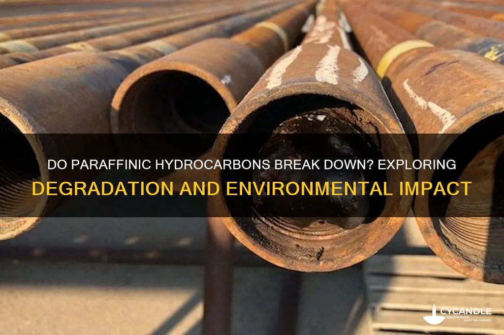 do paraffinic hydrocarbons break down