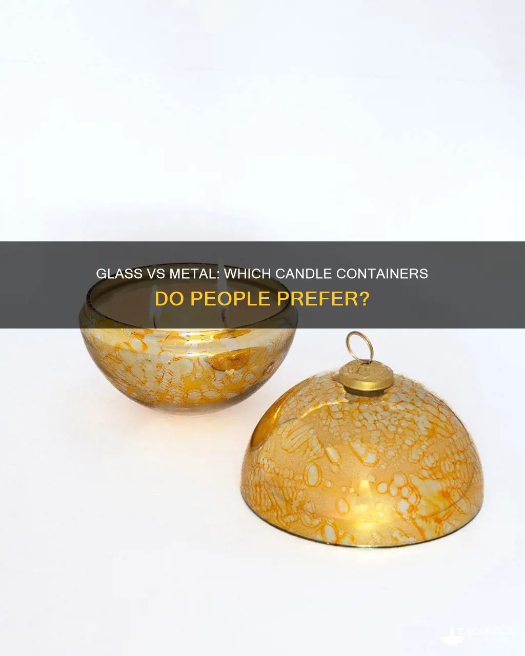 do people prefer glass candles or metal tin candles