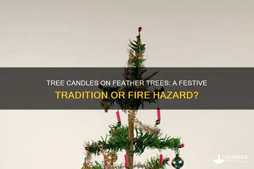 do people use tree candles on feather trees