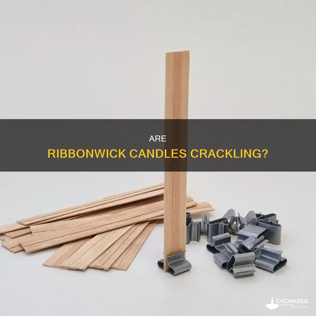 do ribbonwick candles crackle