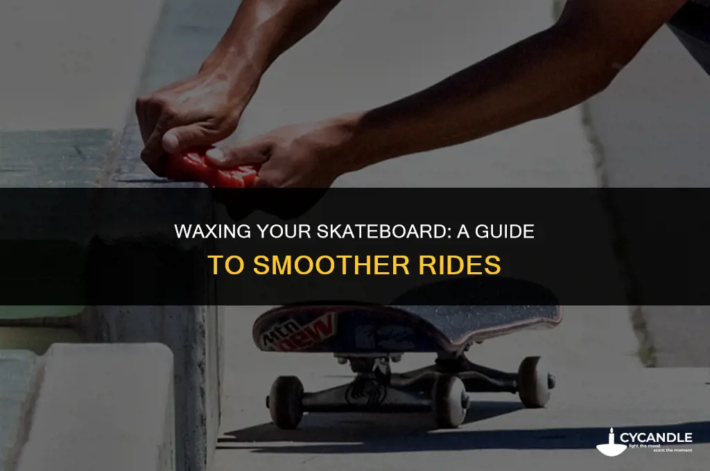 do skateboards use wax