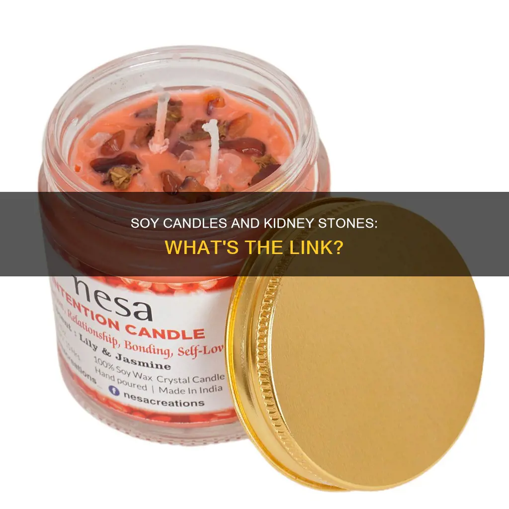 do soy based candles cause kidney stones