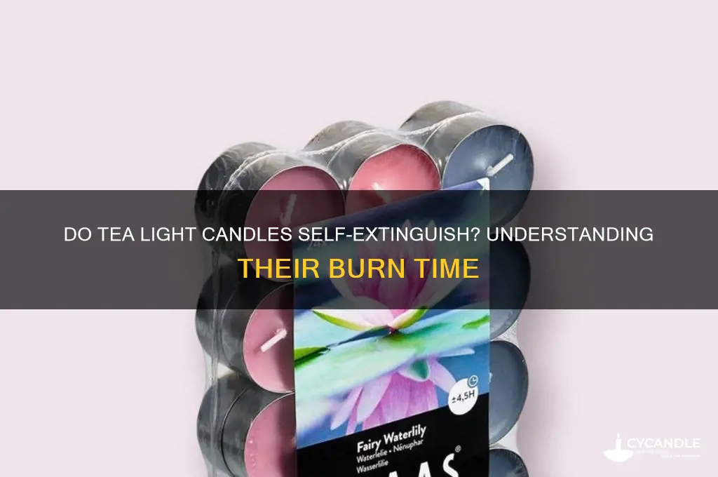 do tea light candles go out on their own