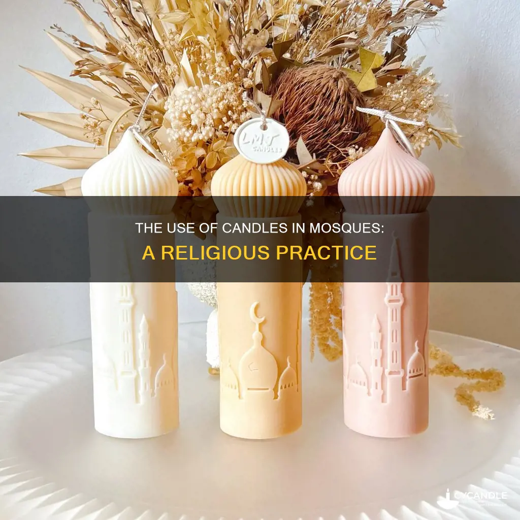 do they have candles in a mosque