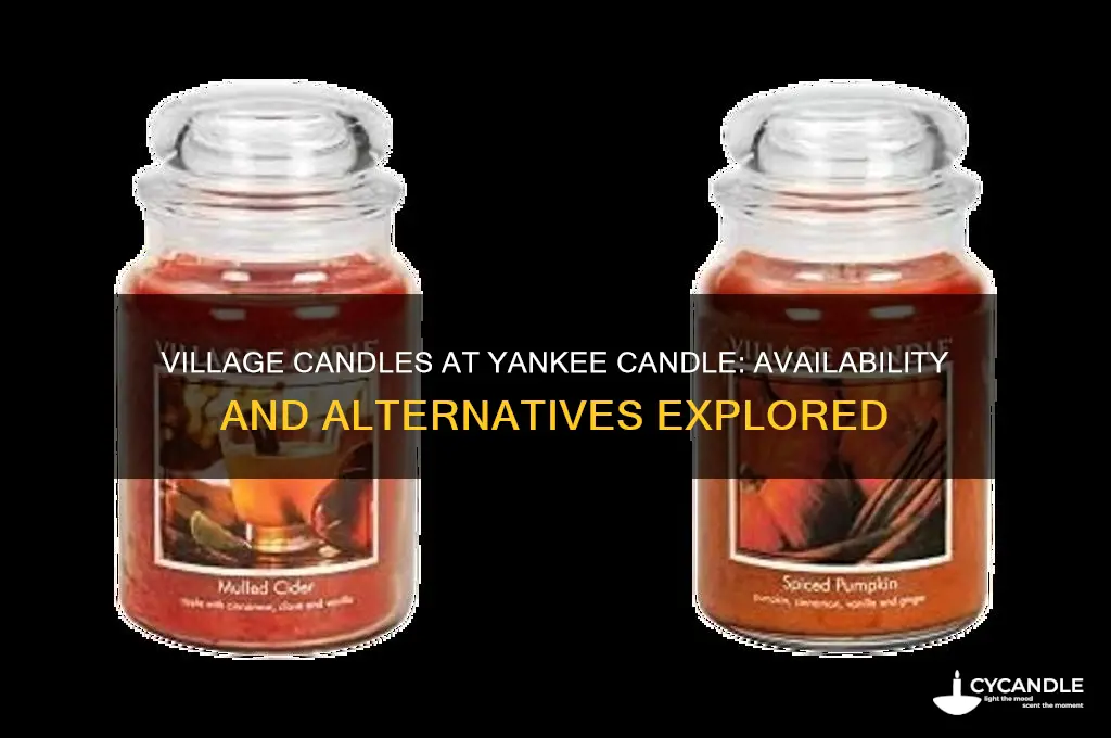 do they have village candles at yankee candle