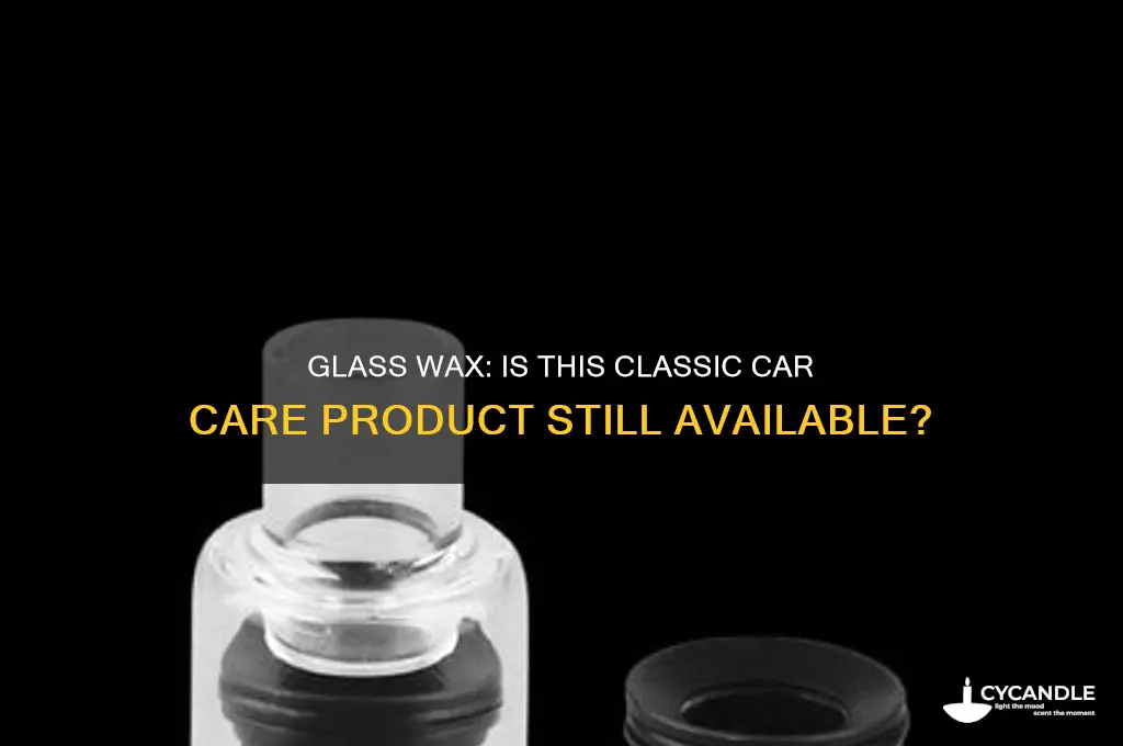 do they still make glass wax
