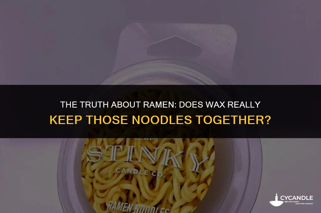 do they use wax to hold ramen together